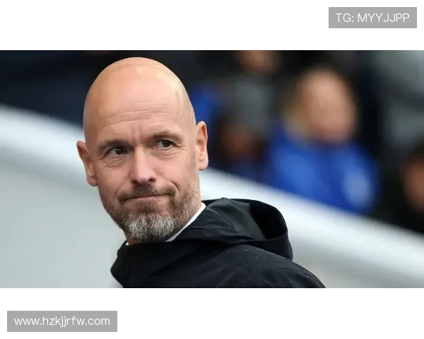 滕哈赫战术革新持续提升球队竞争力，展现全新风格与表现趋势